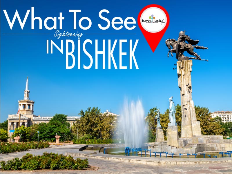 What to See in Bishkek