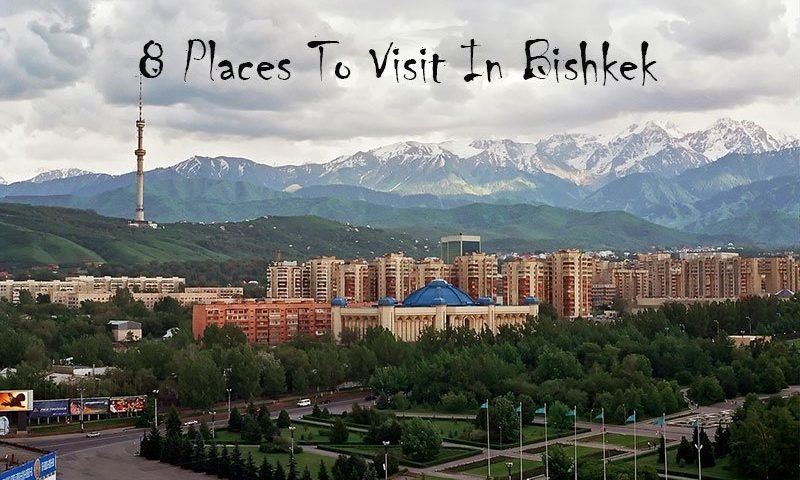 Top-8-places-to-visit-bishkek