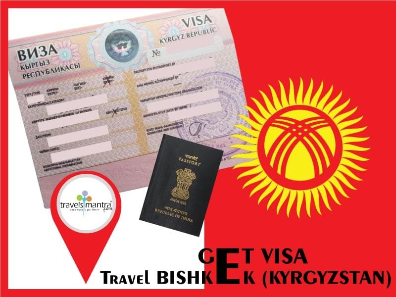 How To Get Visa For Kyrgyzstan Travels Mantra